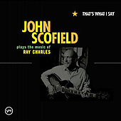 John Scofield 'That's What I Say'